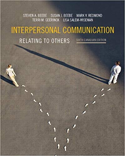 Interpersonal Communication Relating to Others 6th Canadian Edition By Steven A. Beebe - Test Bank
