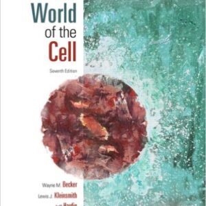 The World of the Cell, 7th Edition by Wayne M. Becker -Lewis J. Kleinsmith - Jeff Hardin -Test Bank