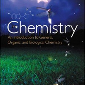 Chemistry An Introduction to General Organic and Biological Chemistry 12th Edition By Timberlake  - Test Bank