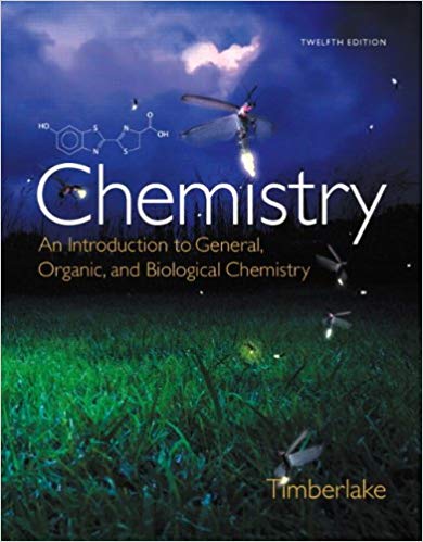 Chemistry An Introduction to General Organic and Biological Chemistry 12th Edition By Timberlake  - Test Bank