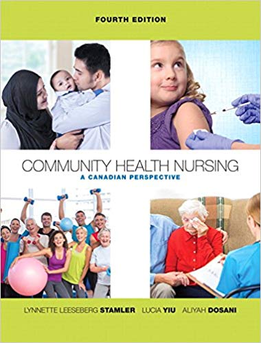Community Health Nursing A Canadian Perspective 4th Edition by Lynnette - Test Bank