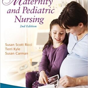 Maternity and Pediatric Nursing 2nd Edition by Susan , Theresa Kyle - Test Bank