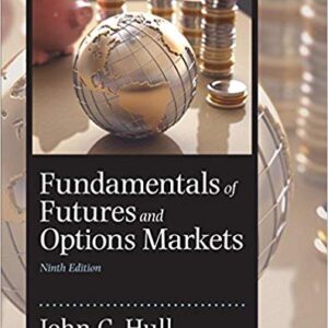 Fundamentals of Futures And Options Markets 9th Edition By John C. Hull  - Test Bank
