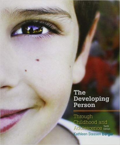 Developing Person Through Childhood And Adolescence 10th Edition By Kathleen Stassen Berger - Test Bank