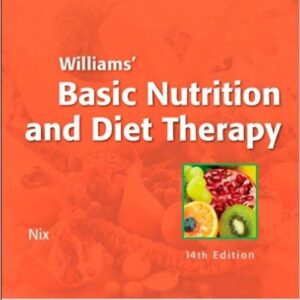 Williams' Basic Nutrition & Diet Therapy, 14e (LPN Threads) 14th Edition by Staci Nix - Test Bank