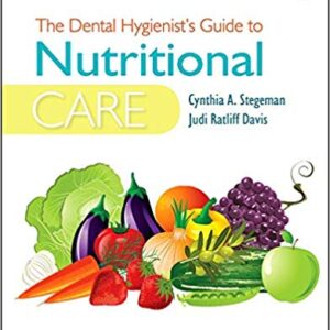 The Dental Hygienists Guide to Nutritional Care 4th Edition By Stegeman - Test Bank