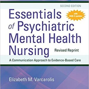 Essentials of Psychiatric Mental Health Nursing ,2nd Edition by Elizabeth M. Varcarolis Test Bank