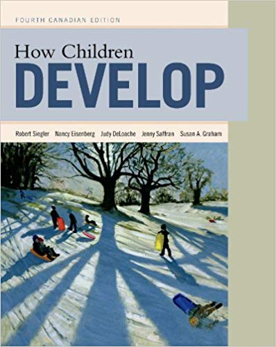 How Children Develop 4th Canadian Edition By Robert S. Siegler - Test Bank