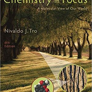 Chemistry in Focus A Molecular View of Our World 6th Edition by Nivaldo J. Tro - Test Bank