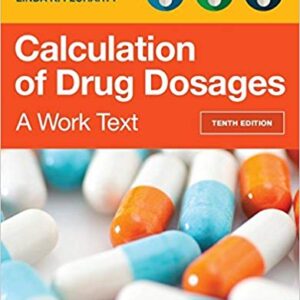 Calculation of Drug Dosages A Work Text 10th Edition by Ogden - Test Bank