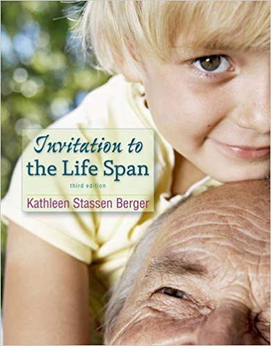 Invitation To The Life Span 3rd Edition By Kathleen Stassen Berger - Test Bank
