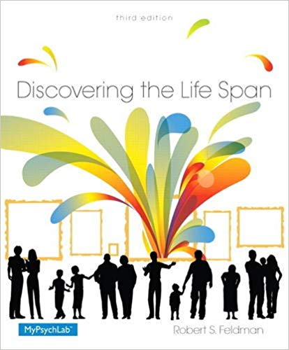 Discovering the Life Span 3rd Edition By Feldman Ph.D - Test Bank