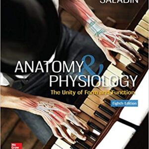 Anatomy & Physiology The Unity of Form and Function 8th Edition by Saladin , Kenneth S - Test Bank