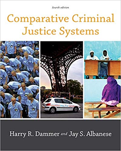 Comparative Criminal Justice Systems 4th Edition by Harry R. Dammer - Test Bank