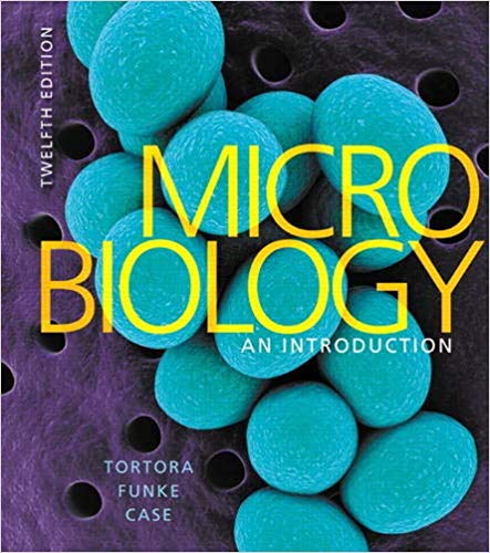 Microbiology An Introduction 12th Edition By Gerard J. Tortora - Test Bank
