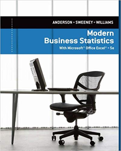 Modern Business Statistics with Microsoft Excel 5th Edition By David R. Anderson - Test Bank