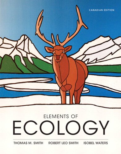 Element of Ecology 1st Canadian Edition By Thomas M. Smith - Test Bank