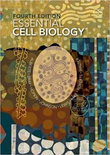 Essential Cell Biology 4th Edition By Bruce Alberts - Test Bank