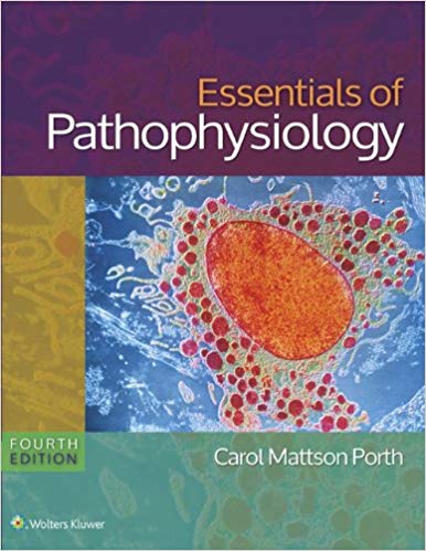 Essentials of Pathophysiology Concepts of Altered States 4th Edition Porth By Porth RN MSN PhD -Test Bank
