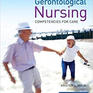 Gerontological Nursing Competencies For Care 3e By Kristen L Mauk - Test Bank