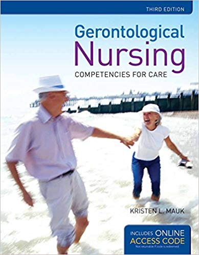 Gerontological Nursing Competencies For Care 3e By Kristen L Mauk - Test Bank