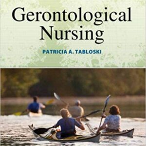 Gerontological Nursing 3rd Edition By Tabloski - Test Bank