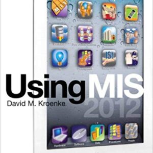 Using MIS 5th Edition Kroenke By David M. Kroenke - Test Bank