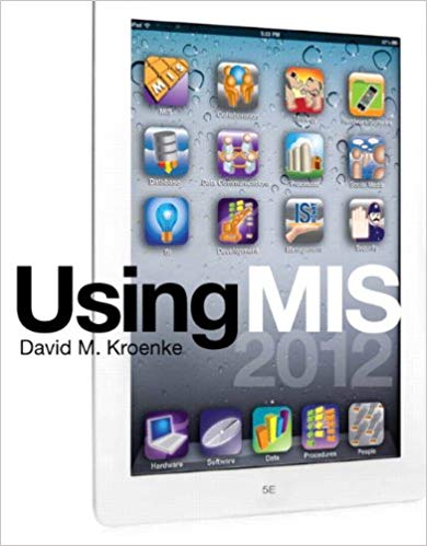 Using MIS 5th Edition Kroenke By David M. Kroenke - Test Bank