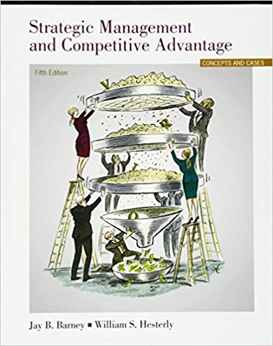 Strategic Management And Competitive Advantage 5th Edition By Barney - Test Bank