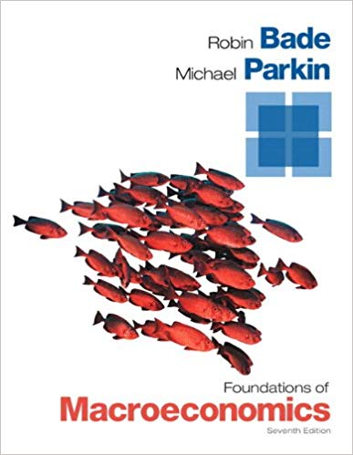 Foundations of Macroeconomics Volume 1, 7th Edition By Robin Bade - Test Bank