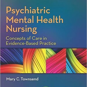 Instructor Manual for Psychiatric Mental Health Nursing , Concepts of Care in Evidence-Based Practice 8th Edition by Mary C. Townsend