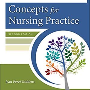 Concepts for Nursing Practice 2nd Edition by Giddens PhD RN FAAN - Test Bank