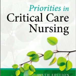 Priorities in Critical Care Nursing, 6th Edition by Linda D. - Test Bank