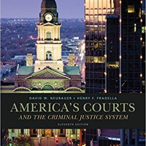 America's Courts and the Criminal Justice System 11th Edition by David W. Neubauer - Test Bank