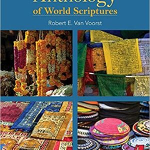 Anthology of World Scriptures 9th Edition by Robert E. Van Voorst  - Test Bank