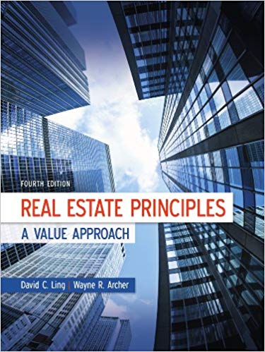 Real Estate Principles A Value Approach 4th Edition By Ling and Archer -  Test Bank