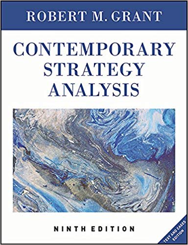 Contemporary Strategy Analysis Text And Cases Edition 9th Edition By Robert M. Grant - Test Bank