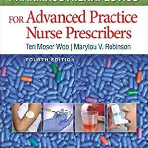 Pharmacotherapeutics for Advanced Practice Nurse Prescribers 4th Edition By Robinson - Test Bank