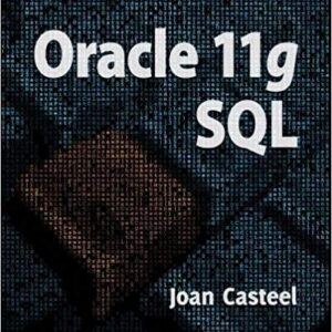 Oracle 11G SQL 2nd Edition By Joan Casteel - Test bank
