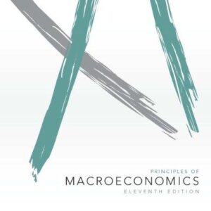Principles of Macroeconomics 11th Edition by Karl E. Case, Ray C. Fair, Sharon E. Oster -Test Bank