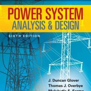Power System Analysis And Design SI Edition 6th Edition By Glover - Test Bank