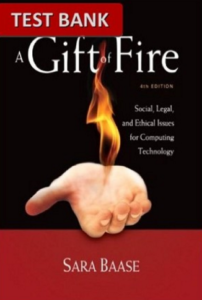 A Gift of Fire Social Legal and Ethical Issues for Computing Technology 4th Edition