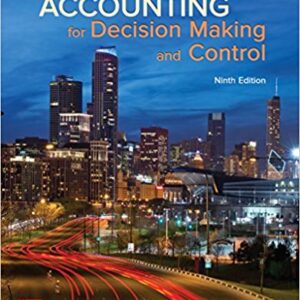 Accounting for Decision Making and Control 9th Edition Zimmerman - Test Bank