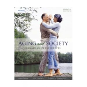 Aging and Society Canadian Perspectives 7th Edition by Novak - Test Bank