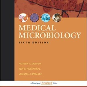 Medical Microbiology 6th edition by Murray Patrick R. Rosenthal - Test bank