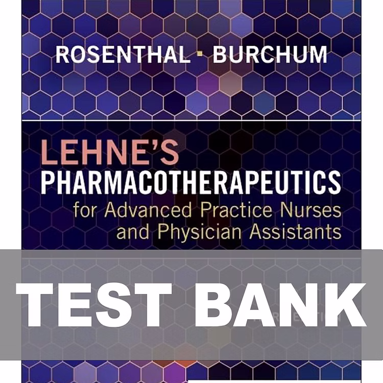 Test Bank For Lehne's Pharmacotherapeutics for Advanced Practice Nurses 3rd Edition