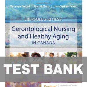 Test Bank For Ebersole and Hess Gerontological Nursing and Healthy Aging in Canada 3rd Edition