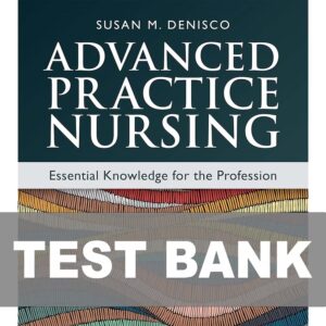 Test Bank For Advanced Practice Nursing Essential Knowledge for the Profession 5th Edition