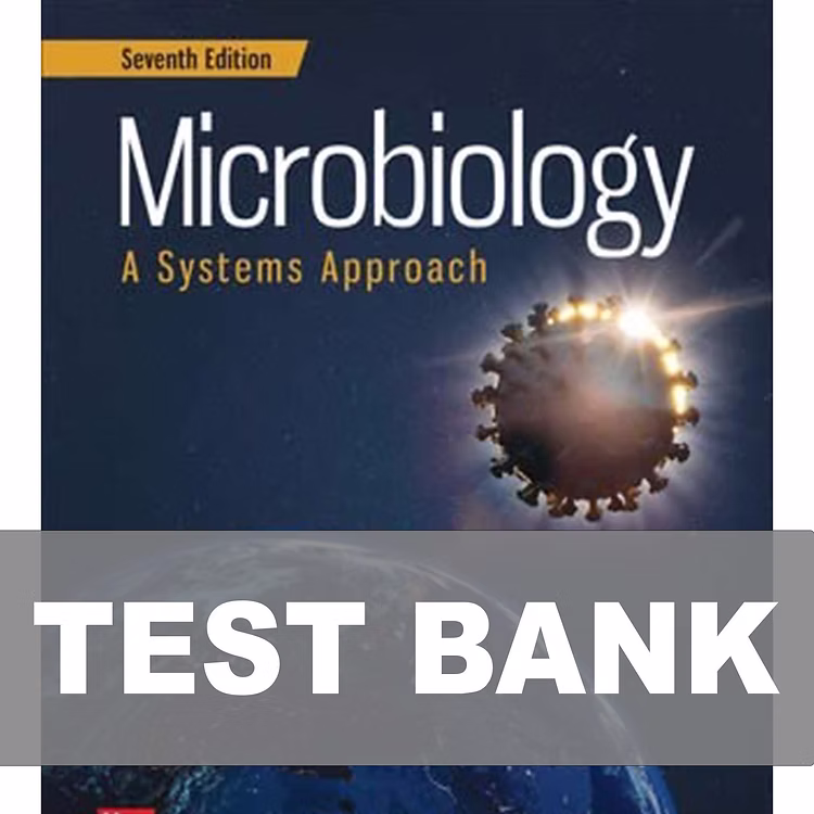 Test Bank For Microbiology A Systems Approach 7th Edition