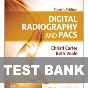 Test Bank For Digital Radiography and PACS 4th Edition